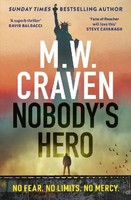 Nobody's Hero, M. W. Craven