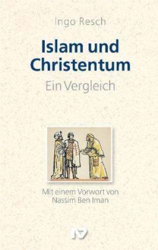Thumbnail - Islam Und Christentum - Ein Vergleich Mit Einem Vorwort Von Nassim Ben
