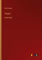 Paul Lindau | Theater | Taschenbuch | Deutsch (2025) | Dritter Band | 288 S.