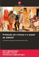 ProteçãO Da CriançA E O Papel Da Unicef Paul Igbashangev (U. A.) Taschenbuch