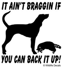 Coon Hunting Decal It Aint Bragging Die Cut Hunting Decals For Truck Windows