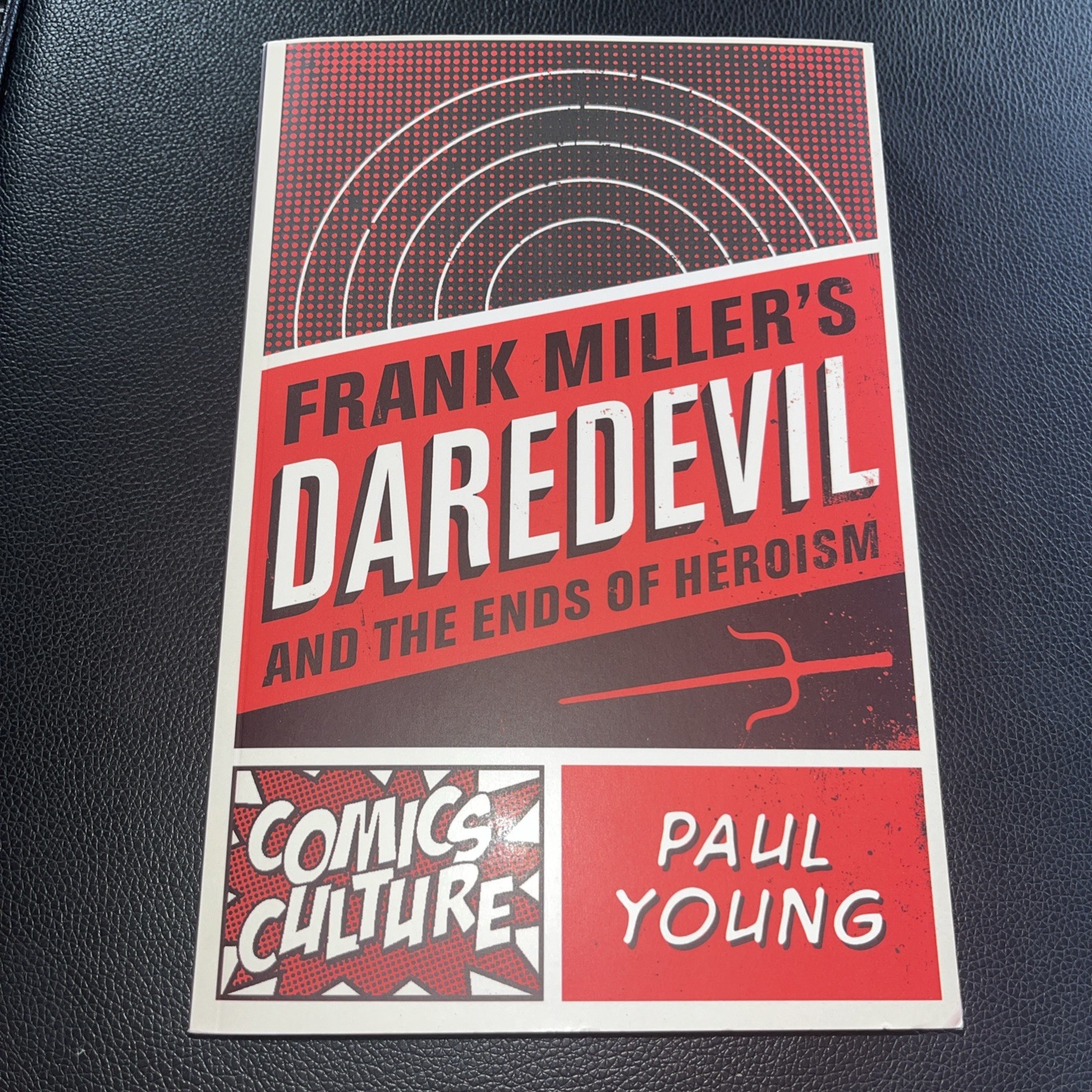Frank Miller's Daredevil and the Ends of Heroism - Paul Young Comics Culture EXC