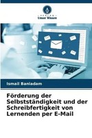 Ismail Baniadam | FöRderung Der SelbststäNdigkeit Und Der Schreibfertigkeit...