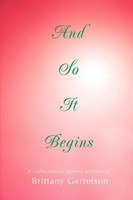And So It Begins Brittany Gerretson Taschenbuch Kartoniert / Broschiert Englisch