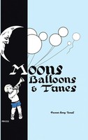 Frances Berry Turrell | Moons, Balloons And Tunes | Buch | Englisch (2016)