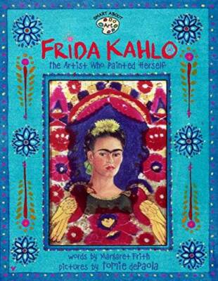 Frida Kahlo: The Artist who Painted Herself (Smart About Art) - Paperback - GOOD