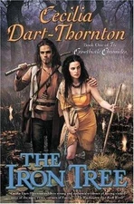 The Iron Tree: Book One of The Crowthistle Chronicles by Cecilia Dart-Thornton