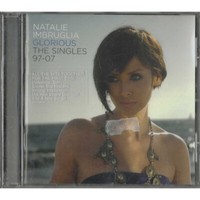 Natalie Imbruglia Cd Glorious: The Singles 97-07 / Brightside Recordings - 88697