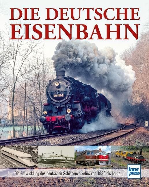 Carl Asmus Die Deutsche Eisenbahn: Die Entwicklung des deutsc (Copertina rigida)