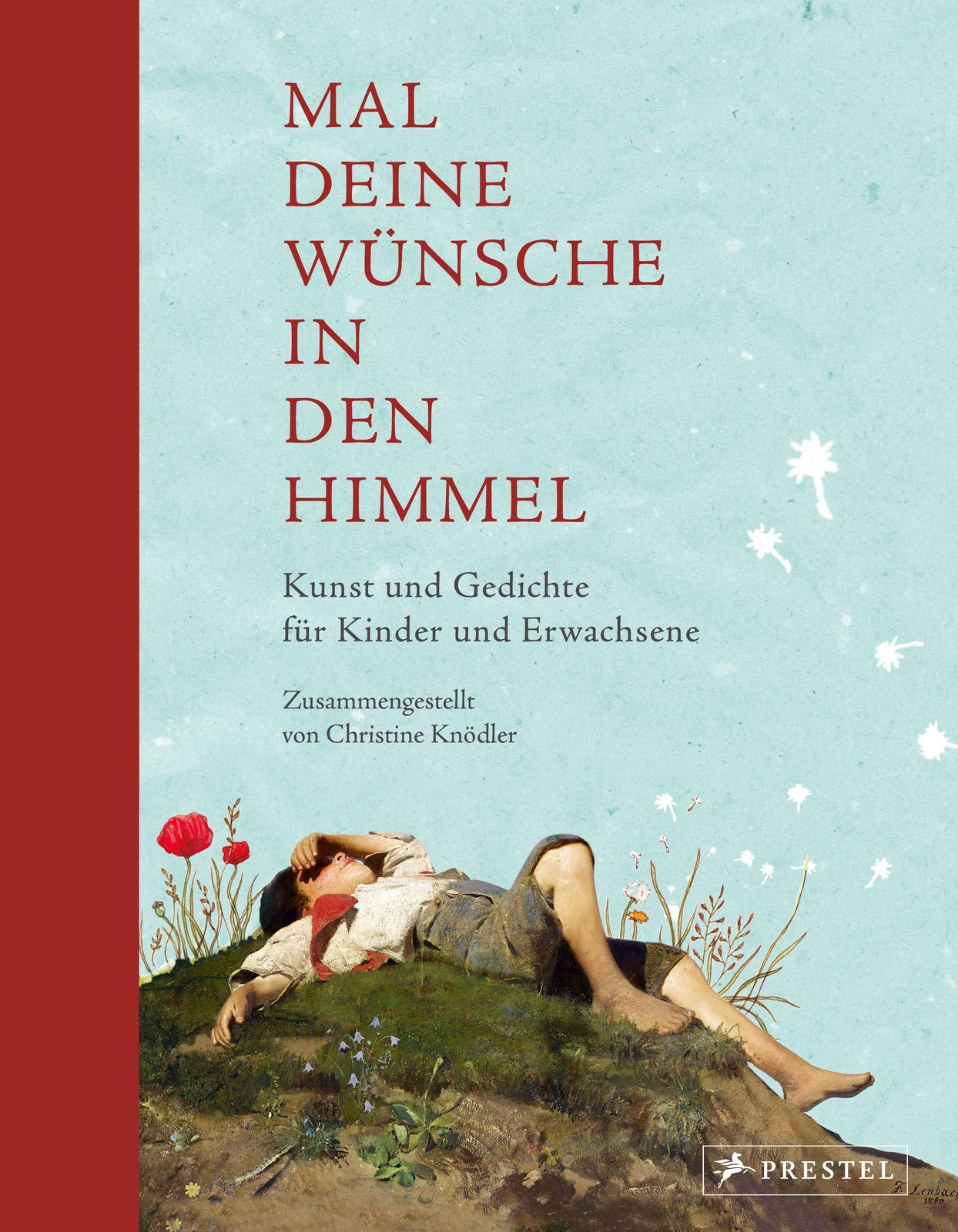 Mal Deine Wünsche In Den Himmel (neuausgabe) Christine Knödler