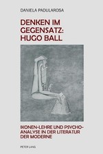 Denken im Gegensatz: Hugo Ball: Ikonen-Lehre ...