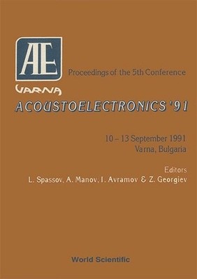 Acoustoelectronics '91 - Proceedings Of The 5th Conference by L. Spassov (Englis