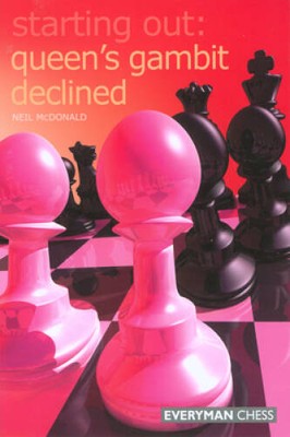 Starting Out: Queens Gambit Declined - Paperback By McDonald, Neil - GOOD