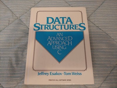 Data Structures: An Advanced Approach Using C by Esakov 0131988476