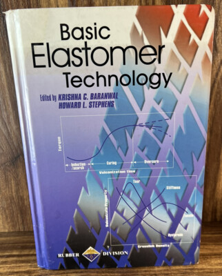 Basic Elastomer Technology by Krishna Baranwal & Howard Stephens Rubber Textbook