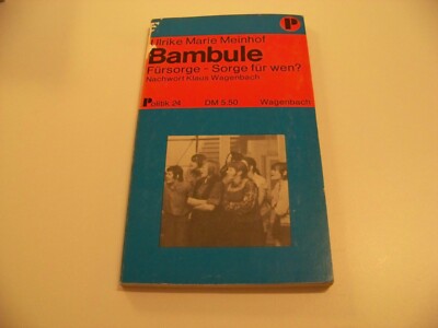 Bambule Fürsorge: Sorge für wen? Ulrike Meinhof +++ RAF +++ TOP!!!