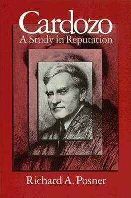 Cardozo: A Study in Reputation - Hardcover By Posner, Richard A - GOOD