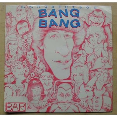 B.A. ROBERTSON BANG BANG 7'' 1979 WITH B SIDE THE C SIDE IN P/S UK