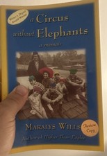 Circus Without Elephants : A Memoir Signed by Maralys Wills (2010, Paperback)