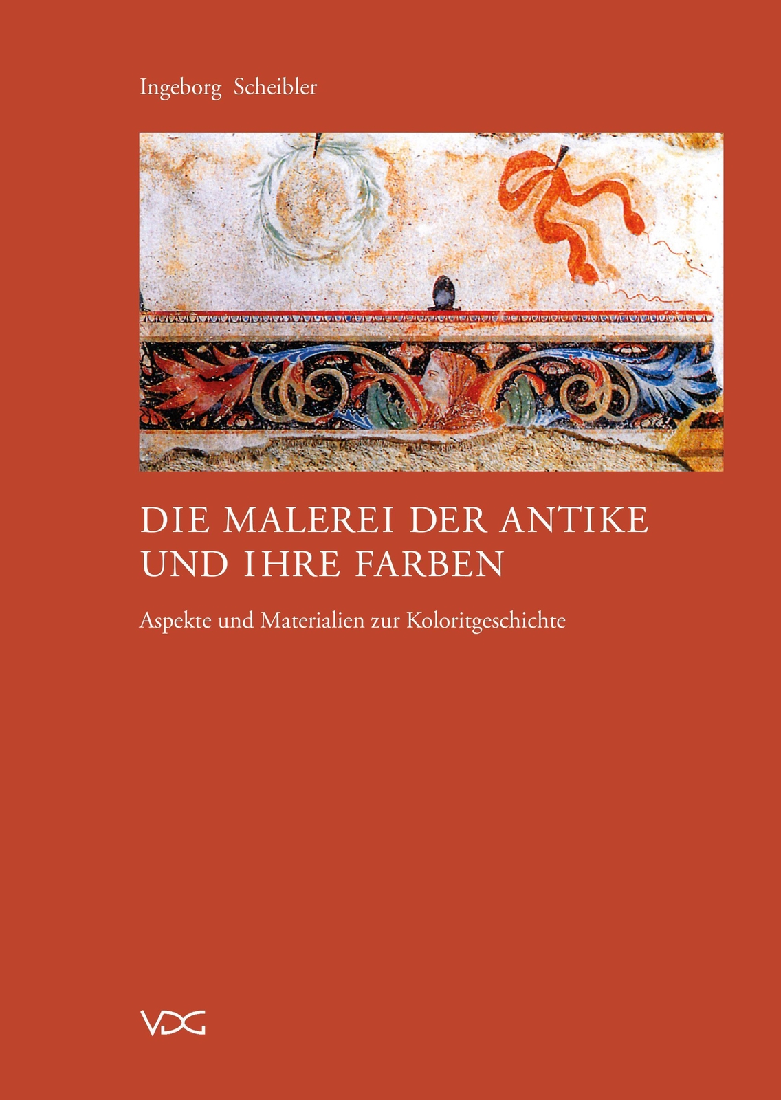 Die Malerei Der Antike Und Ihre Farben Ingeborg Scheibler Buch 288 S.