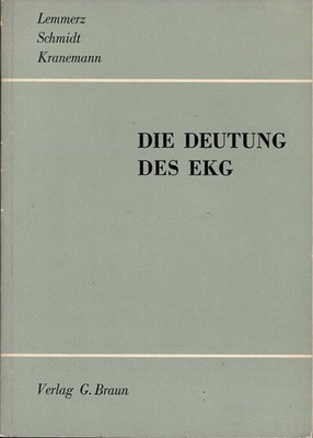 Die Deutung des EKG. Lemmerz, August H.; Schmidt Rudolf & Kranemann Jürgen: