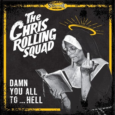 The Chris Rolling Squad Damn You All To...hell (Vinyl) 12'' Album