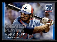 2019 Topps Update 150 Years of Professional Baseball #150-41 Tim Raines C433