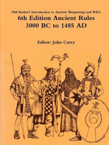 Thumbnail - Phil Barker's Introduction To Ancient Wargaming And Wrg 6th Edition