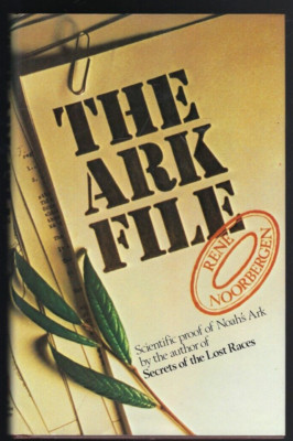 The Ark File by Rene Noorbergen HB Book with D/Jacket 1st Edition 1974