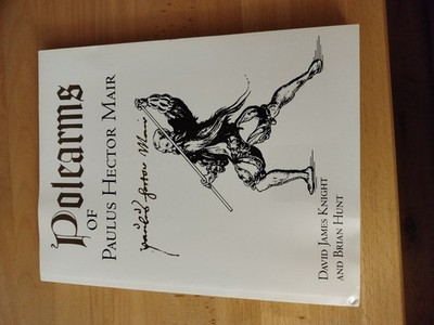 David James Knight / Brian Hunt: Polearms of Paulus Hector Mair