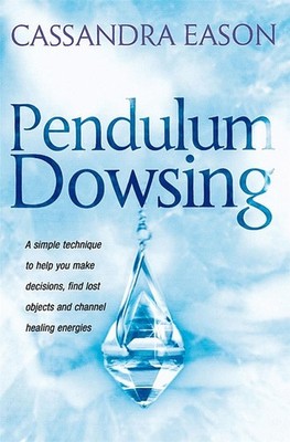 Pendulum Dowsing: A simple technique to help you make decisions, find lost objec