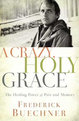 Thumbnail - Frederick Buechner A Crazy, Holy Grace (taschenbuch)