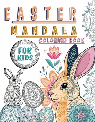 Easter Mandala Coloring Book For Kids Ages 8-12 Years Old: 65 Mandala Coloring P