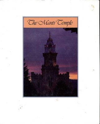THE MANTI TEMPLE CENTENNIAL 1888-1988 BY Victor J. Rasmussen HARDCOVER