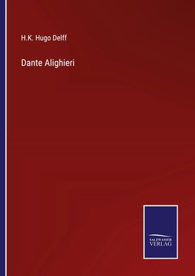 Dante Alighieri H. K. Hugo Delff Taschenbuch 172 S. Deutsch 2022 Outlook