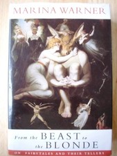 From the Beast to the Blonde: On Fairy Tales and T... by Warner, Marina Hardback