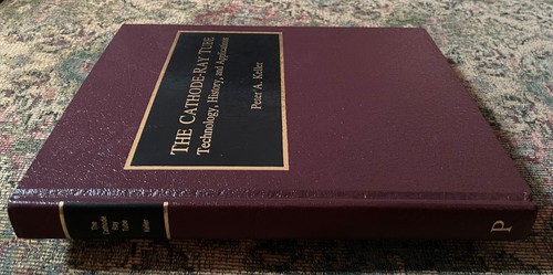 The Cathode-Ray Tube HC 1st Edition Book 1991 SIGNED Peter A. Keller the Author - Picture 3 of 10