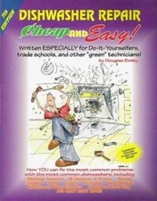 Cheap and Easy! Dishwasher Repair: Written Especially for Do-It-Yourselfers,...