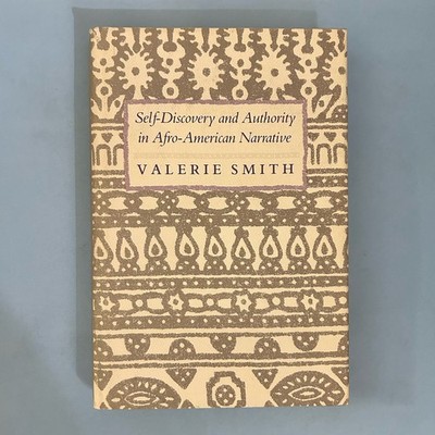Self-Discovery and Authority in Afro-American Narrative by Valerie Smith 1987