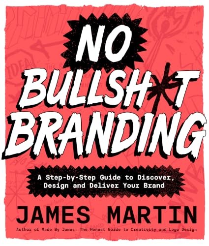 No Bullsh*t Branding by James Martin (Hardback Book) - Image 5