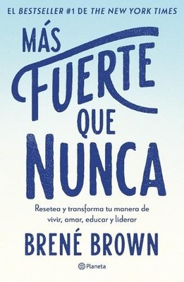 Brené Brown Más Fuerte Que Nunca / Rising Strong: How the Ability to (Paperback)