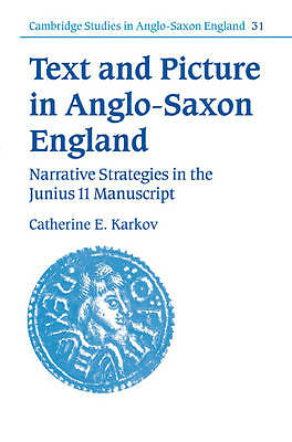 Text and Picture in Anglo-Saxon England Karkov Paperback 9780521093064