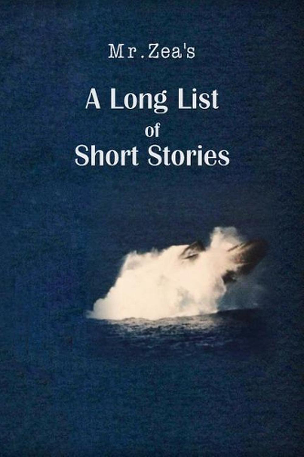 Mr. Zea's A Long List of Short Stories by Troy Zea (English) Paperback