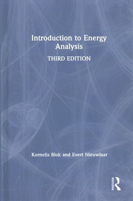 Introduction to Energy Analysis, Hardcover by Blok, Kornelis; Nieuwlaar, Ever...