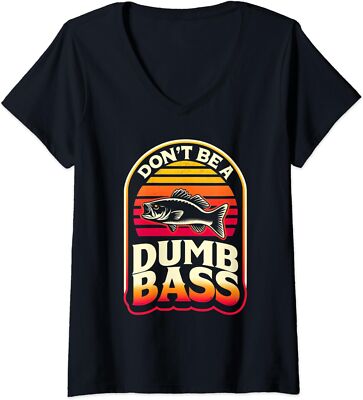 Funny Dad Jokes Fishing Don't Be A Dumb Bass Ladies' O-Neck Tshirt