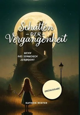 Schatten der Vergangenheit: Wenn das Schweigen Buch Verlagshaus Schlosser