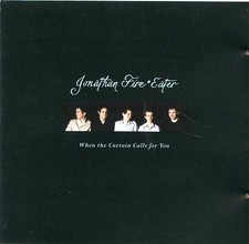 Jonathan Fire*Eater - When The Curtain Calls For You, (CD)