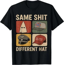 Same Sh*t Different Hat Funny T-Shirt