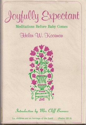Joyfully Expectant Meditations Before Baby Comes