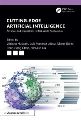 Cutting-Edge Artificial Intelligence Advances and Implications in Real-World App